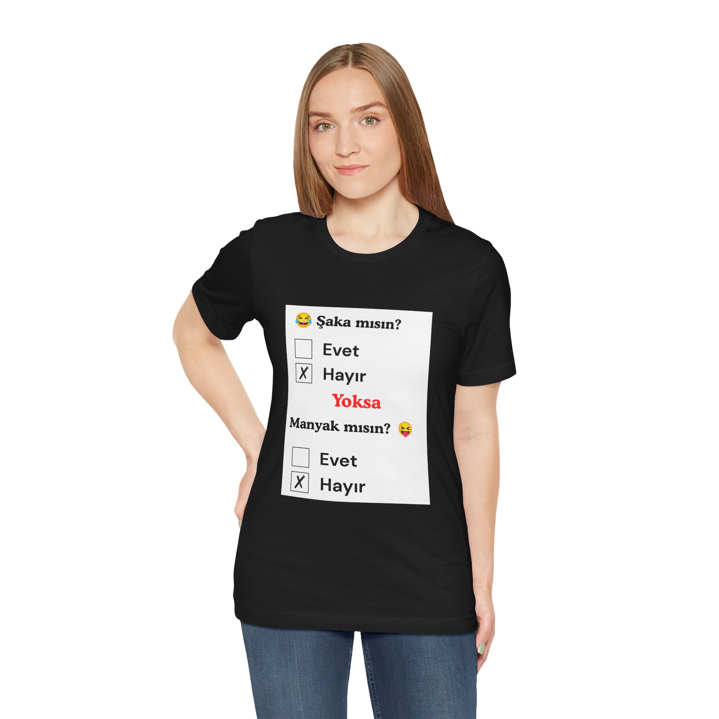 🖤 Şaka Mısın? Yoksa Manyak Mısın? Unisex Siyah Tişört (HAYıR)