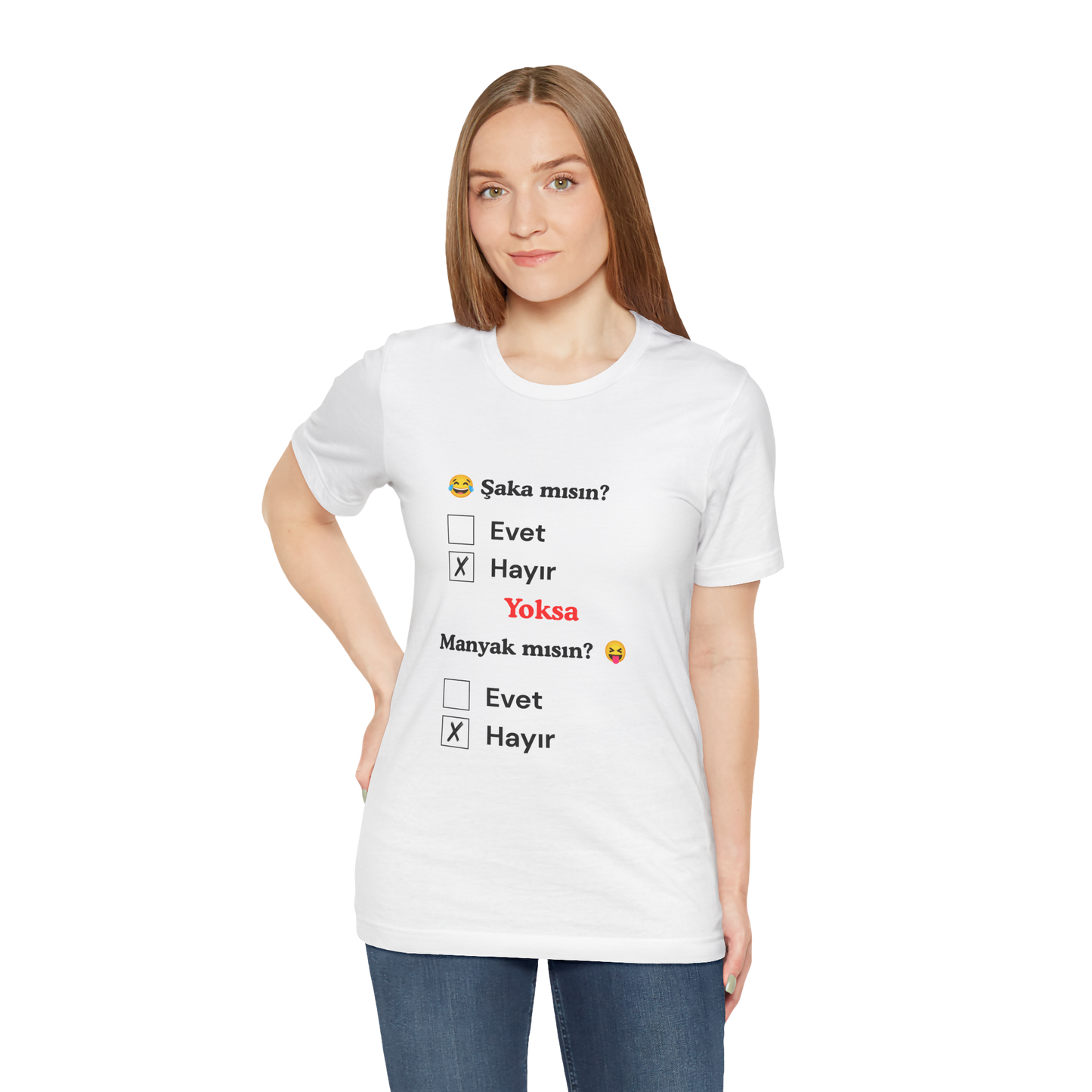 🤍 Şaka Mısın? Yoksa Manyak Mısın? Unisex Beyaz Tişört (HAYıR)