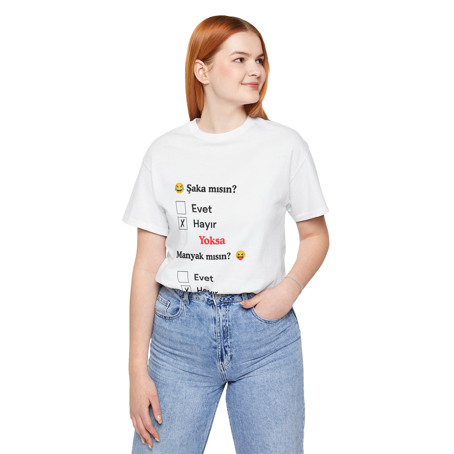 🤍 Şaka Mısın? Yoksa Manyak Mısın? Unisex Beyaz Tişört (HAYıR)