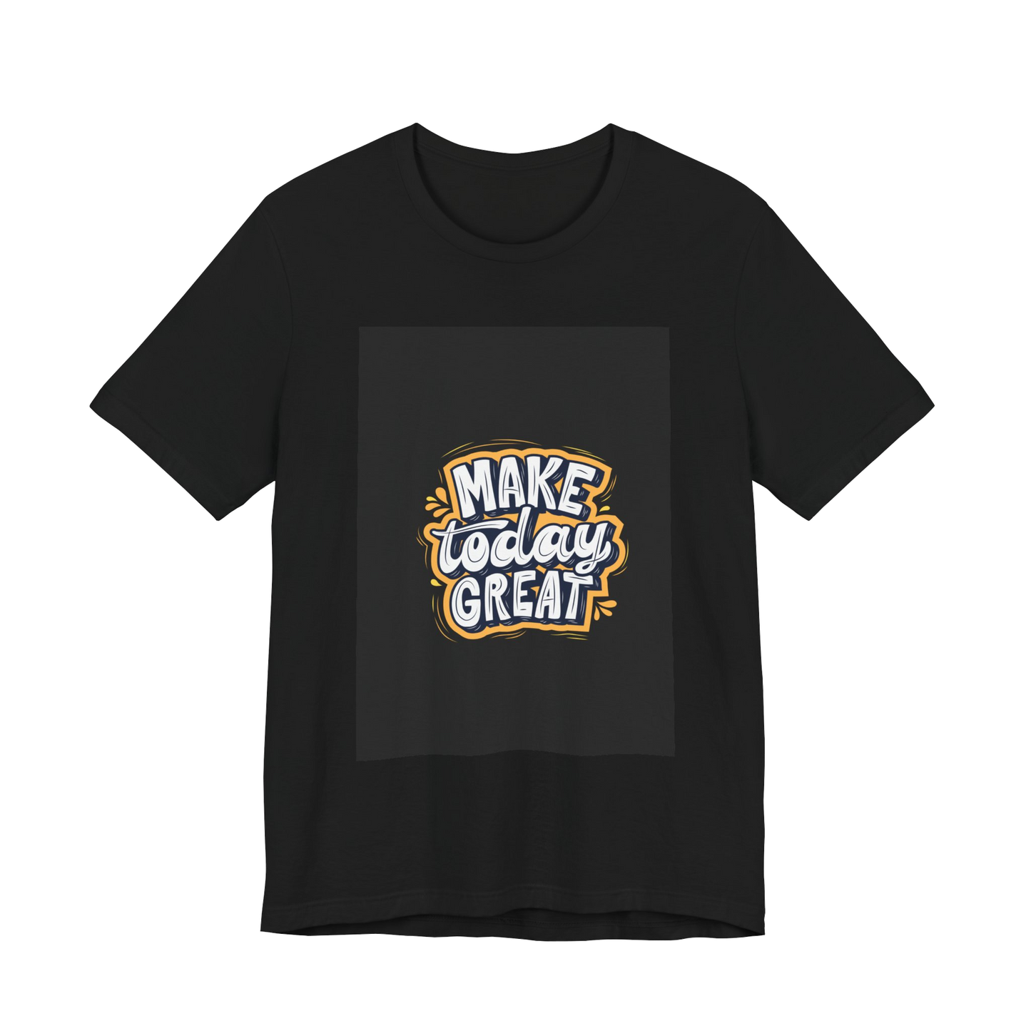 ✨ Premium Make Today Great T-Shirt ✨